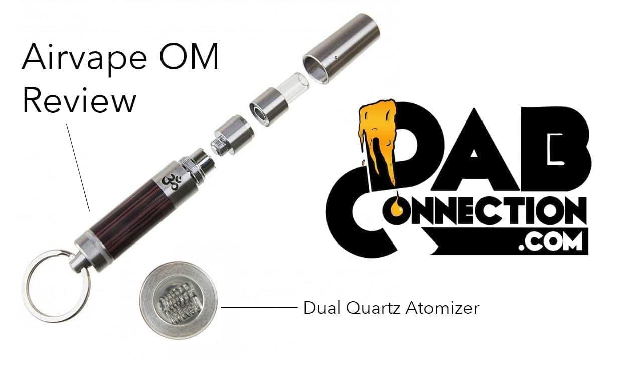 Airvape OM Review : Dual Quartz Atomizer