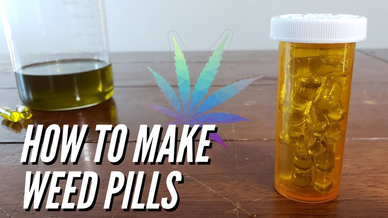 How To Make Your Own Weed Pills