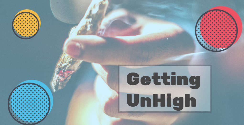 Getting Unhigh: How to Alleviate the Symptoms