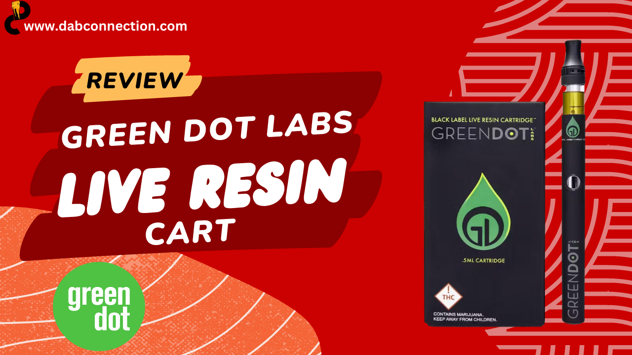 Green Dot Labs Live Resin Cart Review – Good and Smooth High