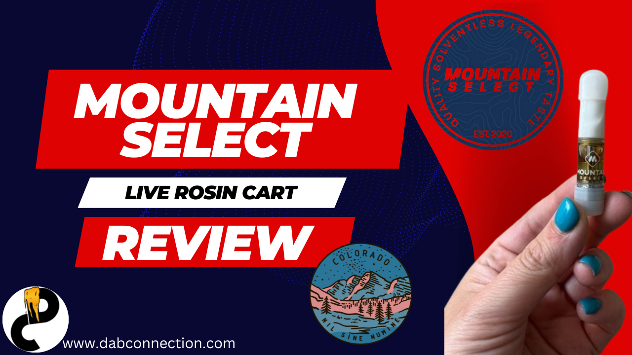 Mountain Select Live Rosin Cart Review – Clean and Smooth