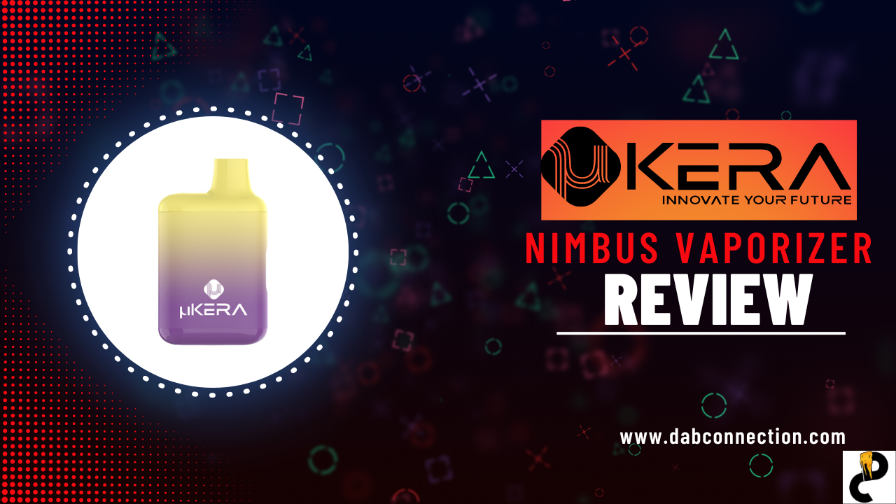 μKERA Nimbus Vaporizer Review – Modern and Easy to Use