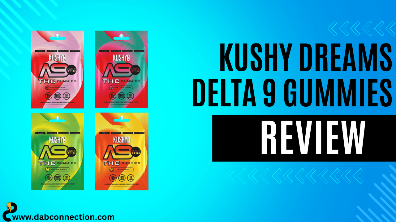 Kushy Dreams Delta 9 Gummies Review – Good Quality