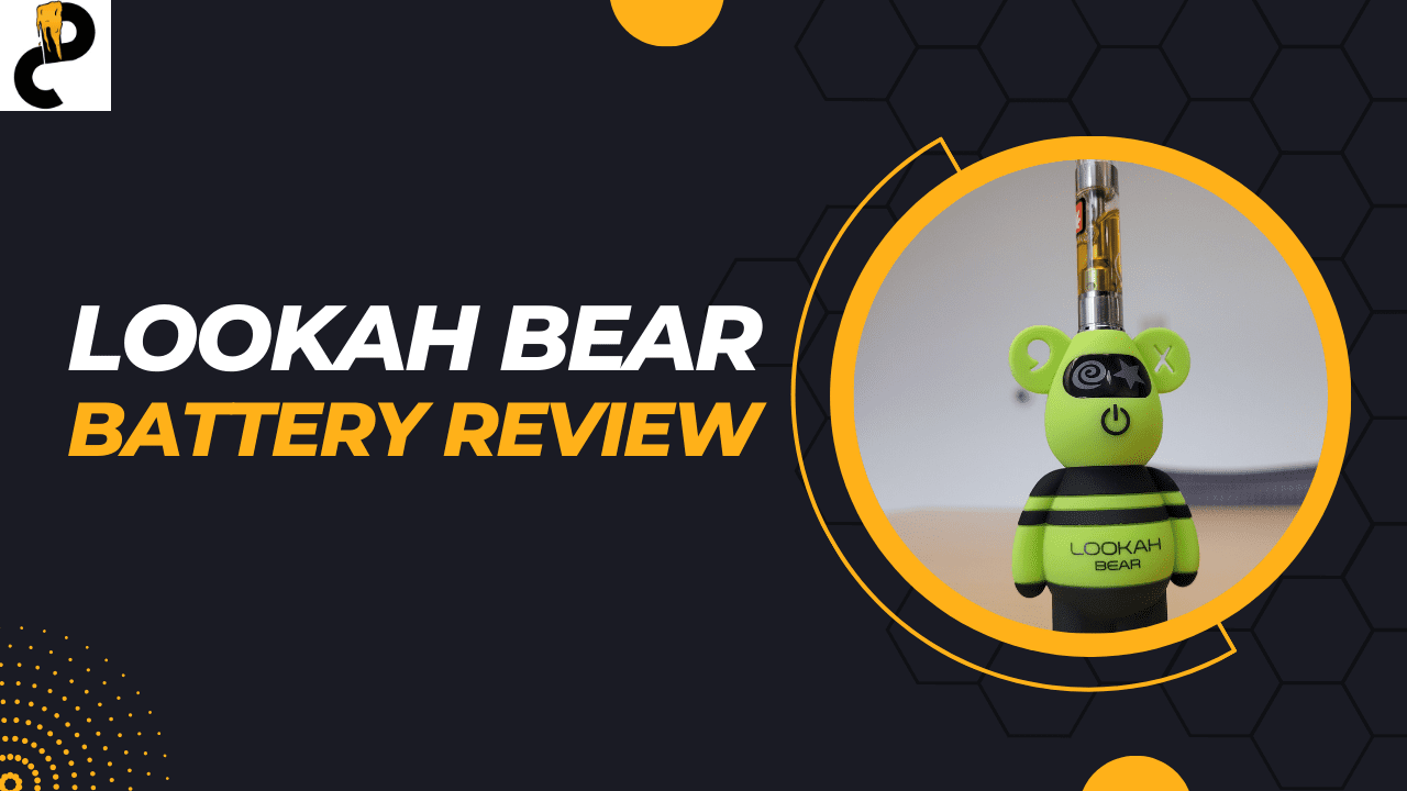 Lookah Bear Battery Review – Edgy and Functions like a Pro!