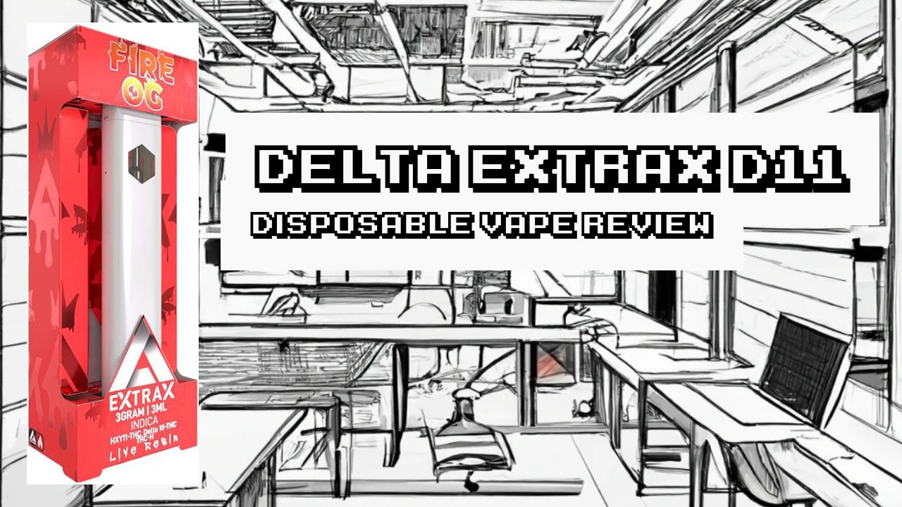 Delta Extrax D11 Disposable Review – Potent But Has Some Issues