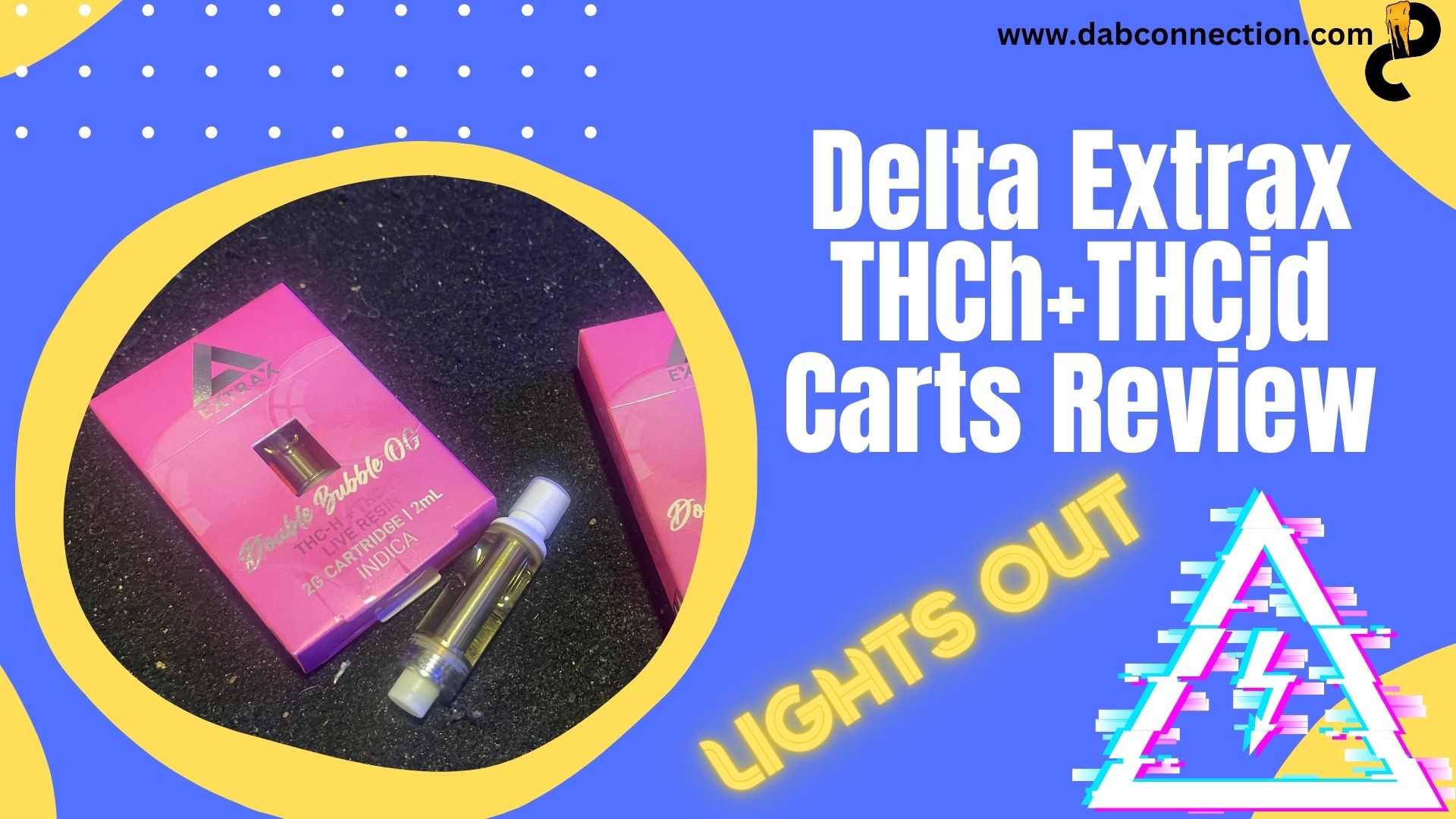 Delta Extrax THCh+THCjd Carts Review – Lights Out